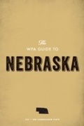 Cover: The WPA Guide to Nebraska - Trinity University Press