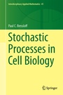 Cover: Stochastic Processes in Cell Biology - Springer