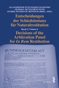 Cover: Entscheidungen der Schiedsinstanz f&uuml;r Naturalrestitution/Decisions of the Arbitration Panel for In Rem Restitution - Facultas