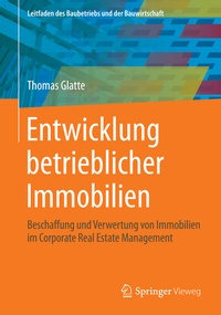 Abbildung von: Entwicklung betrieblicher Immobilien - Springer Vieweg