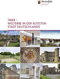 Abbildung von: Trier - Welterbe in der ältesten Stadt Deutschlands - Schnell & Steiner