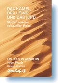 Cover: Das Kamel, der L&ouml;we und das Kind - Stadien unserer spirituellen Reise - Greuthof