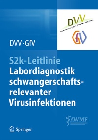 Abbildung von: S2k-Leitlinie - Labordiagnostik schwangerschaftsrelevanter Virusinfektionen - Springer