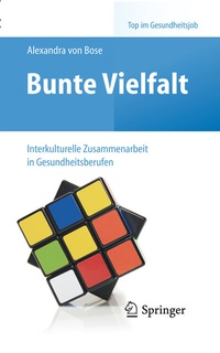 Abbildung von: Bunte Vielfalt - Interkulturelle Zusammenarbeit in Gesundheitsberufen - Springer