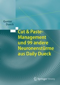 Cover: Cut & Paste-Management und 99 andere Neuronenst&uuml;rme aus Daily Dueck - Springer Vieweg