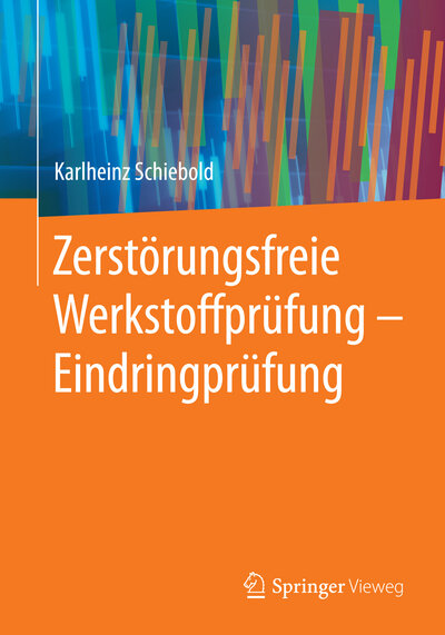 Abbildung von: Zerstörungsfreie Werkstoffprüfung - Eindringprüfung - Springer Vieweg