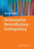 Cover: Zerst&ouml;rungsfreie Werkstoffpr&uuml;fung - Eindringpr&uuml;fung - Springer Vieweg