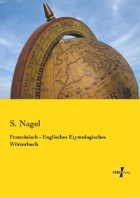 Abbildung von: Franzoesisch - Englisches Etymologisches Woerterbuch - Vero Verlag