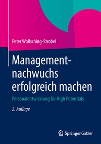 Abbildung von: Managementnachwuchs erfolgreich machen - Springer Gabler