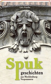 Abbildung von: Spukgeschichten aus Mecklenburg-Vorpommern - Steffen Verlag