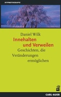 Cover: Innehalten und Verweilen - Carl-Auer Verlag