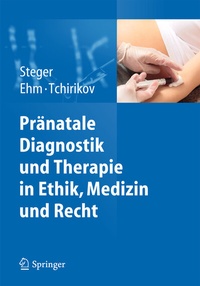 Abbildung von: Pränatale Diagnostik und Therapie in Ethik, Medizin und Recht - Springer