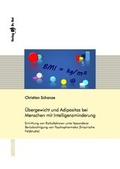Cover: &Uuml;bergewicht und Adipositas bei Menschen mit Intelligenzminderung. Ermittlung von Risikofaktoren unter besonderer Ber&uuml;cksichtigung von Psychopharmaka (Empirische Feldstudie) - Dr. Hut