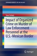 Cover: Impact of Organized Crime on Murder of Law Enforcement Personnel at the U.S.-Mexican Border - Springer