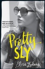 Cover: Pretty Sly - Katherine Tegen Books