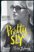 Cover: Pretty Sly - Katherine Tegen Books