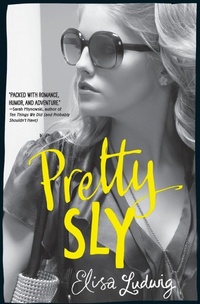 Enlarge image Cover: Pretty Sly - Katherine Tegen Books