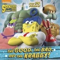 Cover: The Good, the Bad, and the Krabby! (Spongebob Squarepants) - Random House Inc