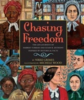 Cover: Chasing Freedom: The Life Journeys of Harriet Tubman and Susan B. Anthony, Inspired by Historical Facts - Orchard Books
