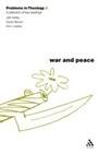 Cover: War and Peace (Problems in Theology) - T.& T.Clark Ltd