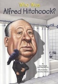 Cover: Who Was Alfred Hitchcock? - Turtleback Books