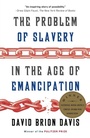 Cover: The Problem of Slavery in the Age of Emancipation - Vintage Books