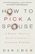 Cover: How to Pick a Spouse - A Proven, Practical Guide to Finding a Lifelong Partner - Revell, a division of Baker Publishing Group