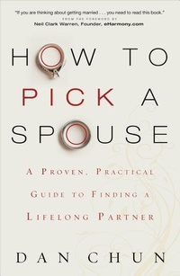 Enlarge image Cover: How to Pick a Spouse - A Proven, Practical Guide to Finding a Lifelong Partner - Revell, a division of Baker Publishing Group