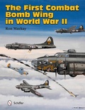 Cover: The First Combat Bomb Wing in World War II - Schiffer Publishing Ltd
