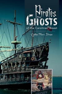 Abbildung von: Pirates and Ghosts of the Carolinas' Coast - Schiffer Publishing Ltd