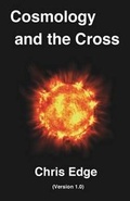 Cover: Cosmology and the Cross - Theophysics