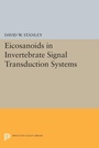 Cover: Eicosanoids in Invertebrate Signal Transduction Systems - Princeton University Press