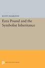 Cover: Ezra Pound and the Symbolist Inheritance - Princeton University Press