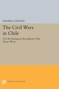 Cover: The Civil Wars in Chile - Princeton University Press