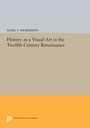 Cover: History as a Visual Art in the Twelfth-Century Renaissance - Princeton University Press