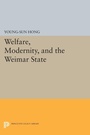 Cover: Welfare, Modernity, and the Weimar State - Princeton University Press