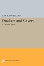 Cover: Quakers and Slavery - Princeton University Press