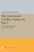 Cover: The Arab-Israeli Conflict, Volume IV, Part I - Princeton University Press