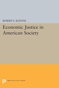 Cover: Economic Justice in American Society - Princeton University Press