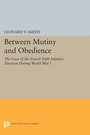 Cover: Between Mutiny and Obedience - Princeton University Press