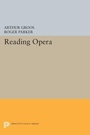 Cover: Reading Opera - Princeton University Press