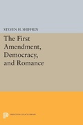 Cover: The First Amendment, Democracy, and Romance - Princeton University Press