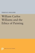 Cover: William Carlos Williams and the Ethics of Painting - Princeton University Press