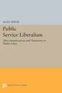 Cover: Public Service Liberalism - Princeton University Press