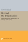 Cover: Beyond the Unconscious - Princeton University Press