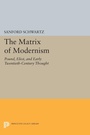 Cover: The Matrix of Modernism - Princeton University Press