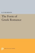 Cover: The Form of Greek Romance - Princeton University Press