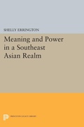Cover: Meaning and Power in a Southeast Asian Realm - Princeton University Press