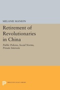 Cover: Retirement of Revolutionaries in China - Princeton University Press