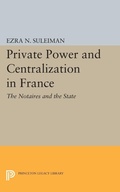 Cover: Private Power and Centralization in France - Princeton University Press